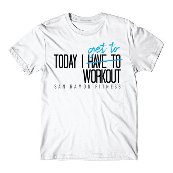 TODAY I GET TO WORKOUT - T-SHIRT - $BUEURW$ Thumbnail