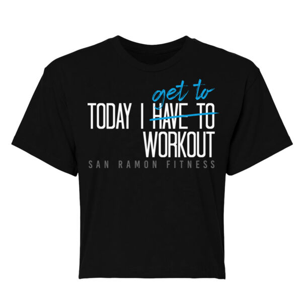 TODAY I GET TO WORK OUT - WOMEN'S CROP T-SHIRT - $DX4VCU$ Thumbnail